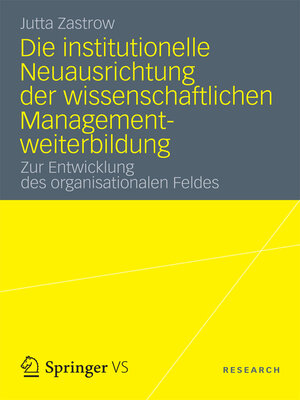 cover image of Die institutionelle Neuausrichtung der wissenschaftlichen Managementweiterbildung